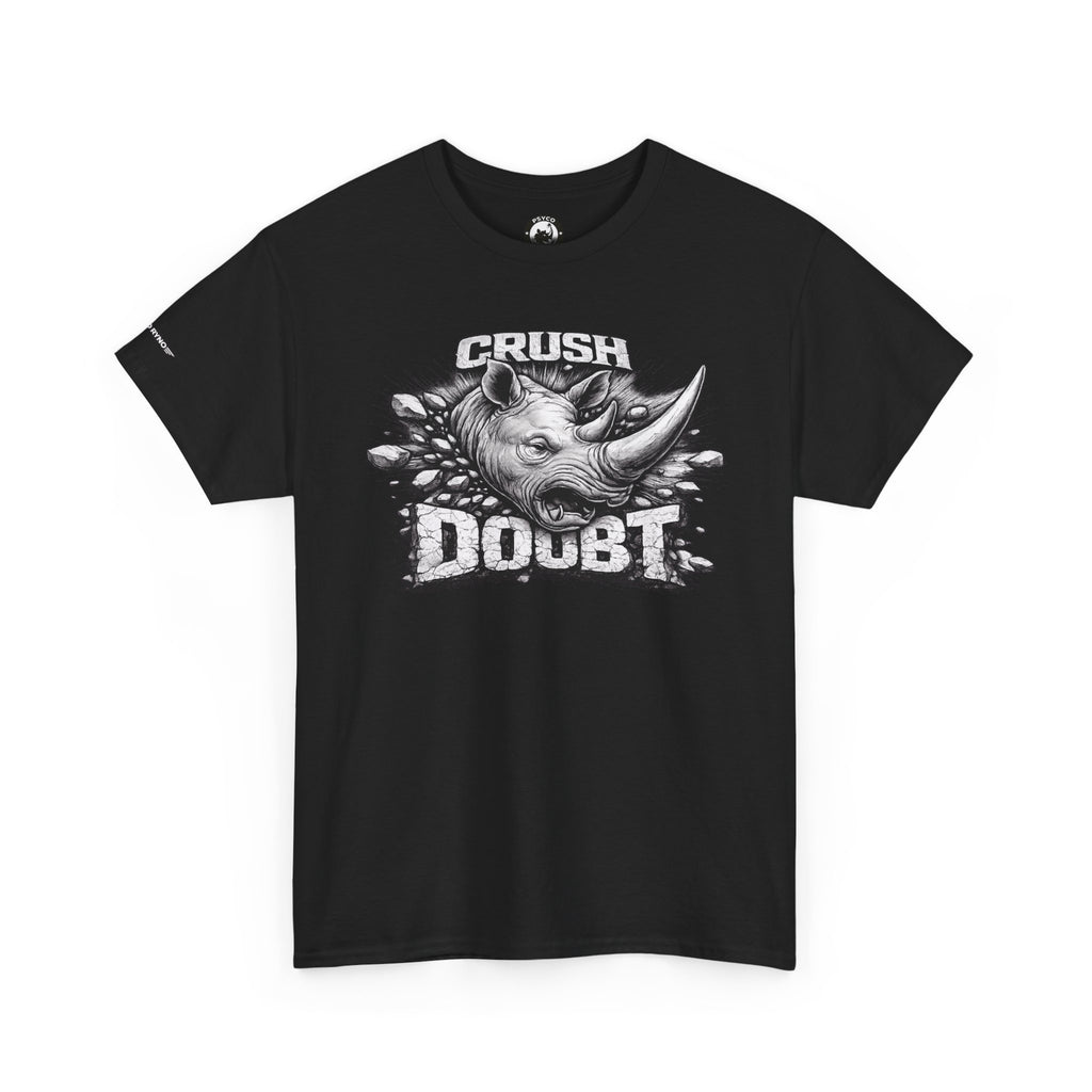 Crush Doubt Psyco Ryno Apparel, T-Shirt