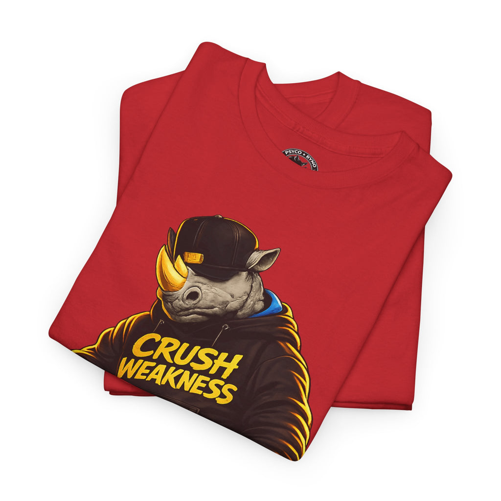 Copy of Crush Weakness Psyco Ryno Apparel, Shirt
