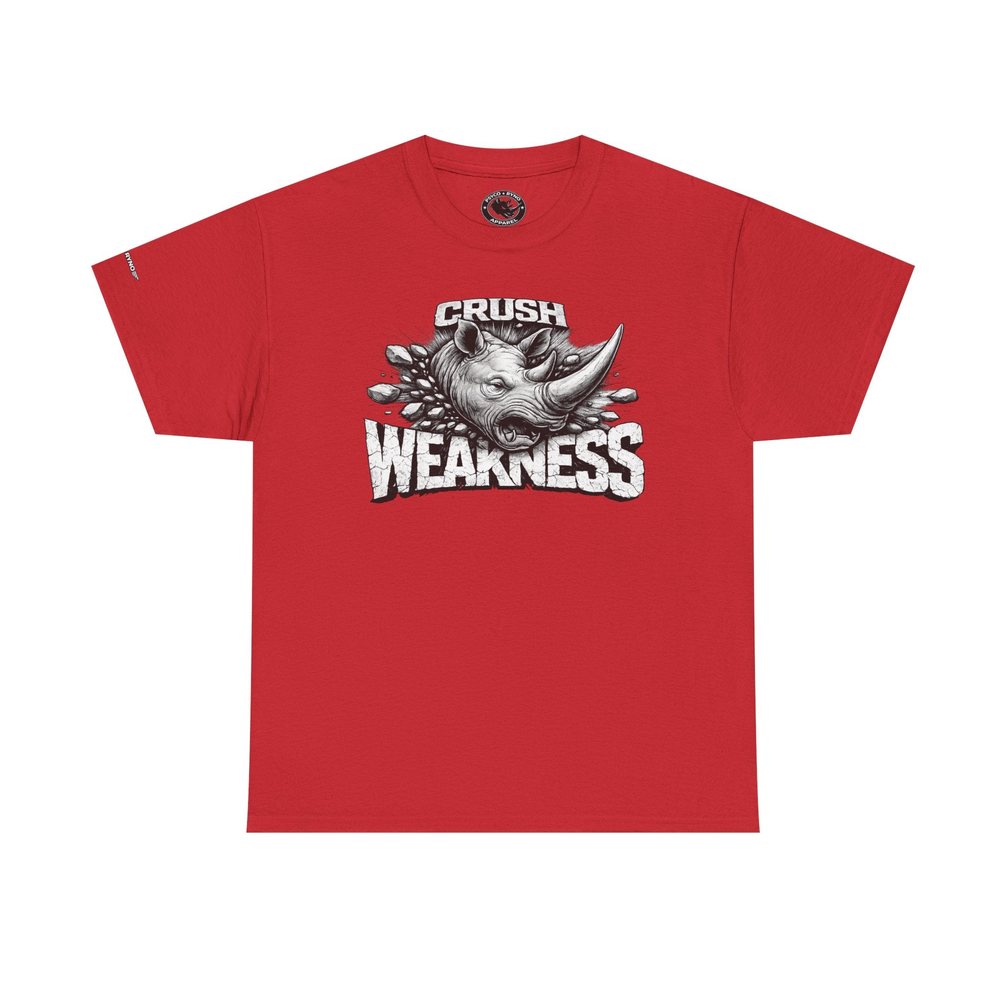Crush Weakness Psyco Ryno Apparel, Shirt